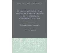 Speech Writing and Thought Presentation in 19thCentury Narrative Fiction - Busse Beatrix Professor of English Linguistics Professor of English Linguistics Busse Beatrix Professor of English Linguistic