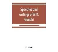 Speeches And Writings Of M.K. Gandhi