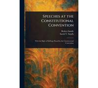 Speeches at the Constitutional Convention