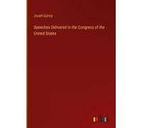 Speeches Delivered In The Congress Of The United States