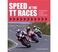 Speed at the TT Races by David Wright David Poet And Translator Wright, (Auteur)
