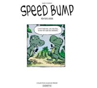 Speed Bump - Tome 01 Non-sens unique - Dave Coverly - Caurette Eds - broché - Bande dessinée