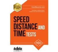 Speed Distance and Time Tests 100s of Sample Speed Distance Time Practice Questions and Answers by How2Become Inconnu (Auteur)