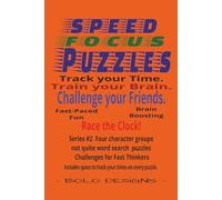 SPEED FOCUS PUZZLES SERIES 2: 4-CHARACTER GROUPS: Character Group Challenge for Fast Thinkers