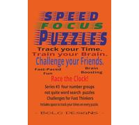 SPEED FOCUS PUZZLES SERIES 3: 4 Number group puzzles:: Number Group Puzzles, Challenges for Fast Thinkers