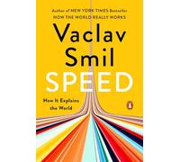 Speed: How It Explains the World