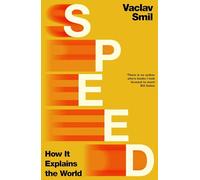 Speed: How it Explains the World from the Bestselling Author
