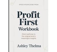 Speed knowledge From Profit First: Direct Pathway To The Original Book’s Meaningful Insights