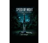 Speed of Night: A Chicago Crime Story