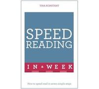 Speed Reading In A Week: How To Speed Read In Seven Simple Steps (Teach Yourself) (Paperback) Tina Konstant, (Auteur)