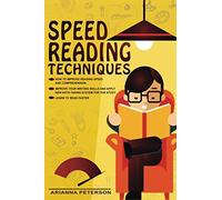 Speed Reading Techniques: How To Improve Reading Speed And Comprehension. Improve Your Writing Skills And Apply New Note-Taking System For The Study. Learn To Read Faster