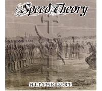 Speed Theory - Hit The Dirt [Import]