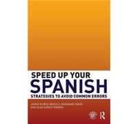 Speed Up Your Spanish Javier Munoz-basols, Marianne David, Olga Nunez Pineiro (Auteur)