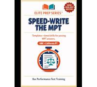 Speed-Write the MPT: A step-by-step timing system, attack outlines, and full-length simulations to execute the performance test with clear, organized answers under pre