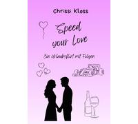 Speed Your Love: Ein Urlaubsflirt mit Folgen