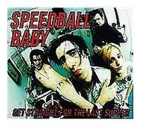 Speedball Baby - Get Straight
