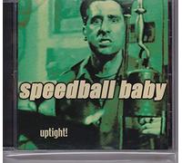 Speedball Baby - Uptight