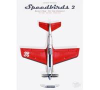 Speedbirds - Tome 2, Reno 1964 - To The Present, National Championship Air Races And Air Show, Fly Low, Go Fast, Turn Left