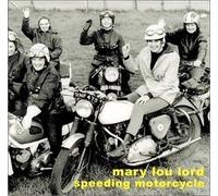 Mary Lou Lord - Speeding Motorcycle