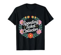 Speeding Ticket Collector Driver Highway Fast Humor - T-Shirt Graphique avec Valeur