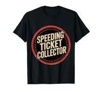 Speeding Ticket Collector Driver Highway Fast Humor - T-Shirt Graphique avec Valeur