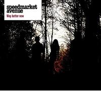Speedmarket Avenue - Way Better Now [Import]