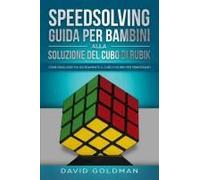 Speedsolving - Guida Per Bambini Alla Soluzione Del Cubo Di Rubik