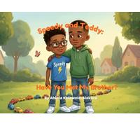 Speedy and Teddy: Have You Met My Brother
