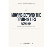 Speedy Discoveries Within Moving Beyond the Covid-19 Lies Workbook: Exploring Claims, Evidence, and Public Debate