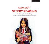 Speedy Reading: Fast Strategies For Teaching Gcse English Literature Post-Lockdown