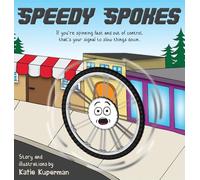 Speedy Spokes: Children's Book About How to Calm a Racing Mind