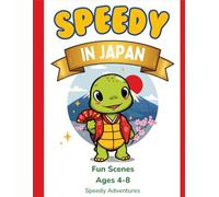 Speedy's World Adventures: Japan: A Coloring Book for Kids Ages 4-8: All Fun Scenes to Color