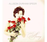 Speer, Allison Durham - Come Away
