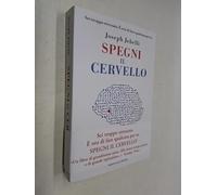 Spegni il cervello. Arte e scienza del riposo mentale