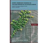 Speíro: sembrando senderos de teología hispana en los Estados Unidos: Colección de ensayos teológicos morales, bíblicos y pastorales Dempsey. 2da Edición