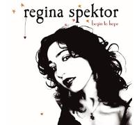 Regina Spektor – Begin to Hope – Import
