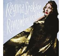 Regina Spektor – Remember Us to Life – édition Deluxe