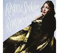 Spektor, Regina - Remember Us to Life