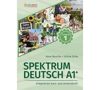 Spektrum Deutsch A1+: Teilband 1: Integriertes Kurs- und Arbeitsbuch für Deutsch als Fremdsprache