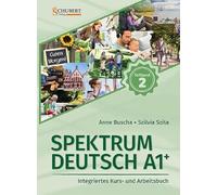 Spektrum Deutsch A1+: Teilband 2: Integriertes Kurs- und Arbeitsbuch für Deutsch als Fremdsprache