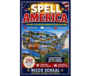 SPELL AMERICA: The Great 250-Question American Spelling Challenge