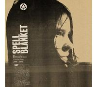 Spell Blanket - Collected Demos 2006-2009 by Broadcast [CD] NEUF
