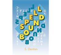 Spell Bound - S. Denton - Author Solutions Inc - Livre en Anglais S. DentonS. Denton (Auteur)