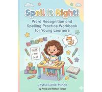 Spell It Right!: Word Recognition and Spelling Practice Workbook for Young Learners