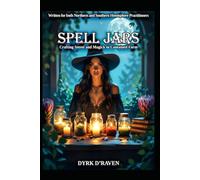 Spell Jars: Crafting Intent and Magick in Contained Form