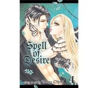 Spell Of Desire Gn Vol 04 (Paperback) Tomu Ohmi, (Auteur)