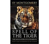 Spell of the Tiger Sy Montgomery (Auteur)