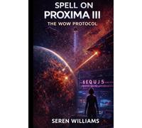 Spell on Proxima: The WOW Protocol