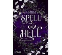 Spell to Hell. Dämonenkuss Knisternde Urban Fantasy zwischen Hexe und Dämon - Solvig Schneeberg - Cove Story - ebook (ePub) - Livre