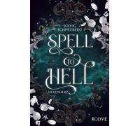 Spell to Hell. Hexenherz Knisternde New Adult Urban Fantasy zwischen Hexe und Dämon - Solvig Schneeberg - Cove Story - ebook (ePub) - Livre
